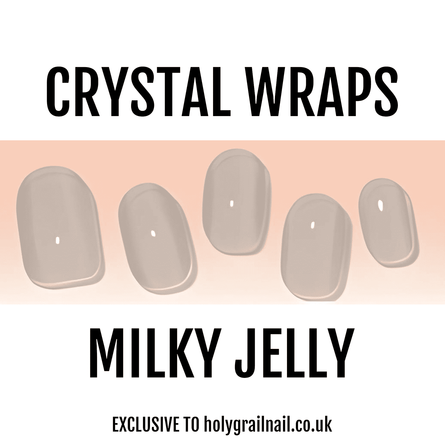 Milky Jelly - Crystal Wraps