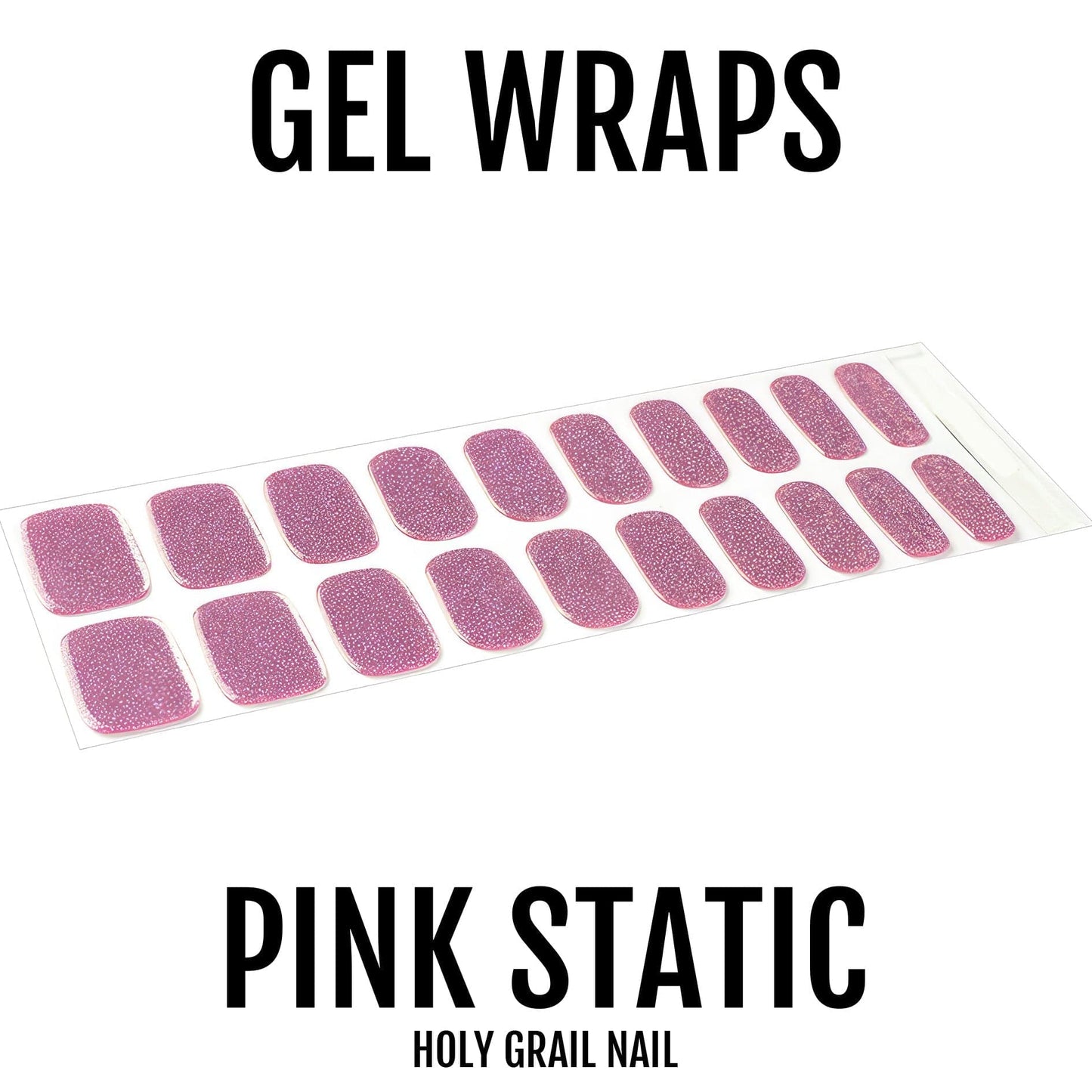 Pink Static - Gels