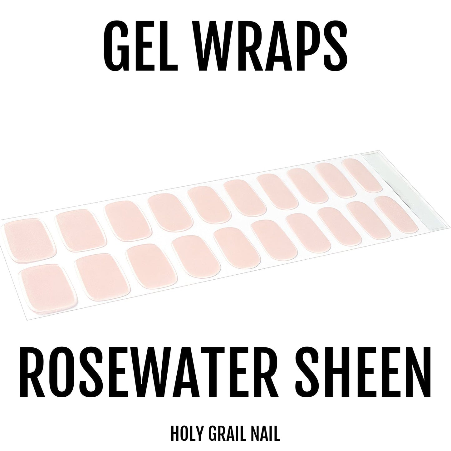 Rosewater Sheen - Gels